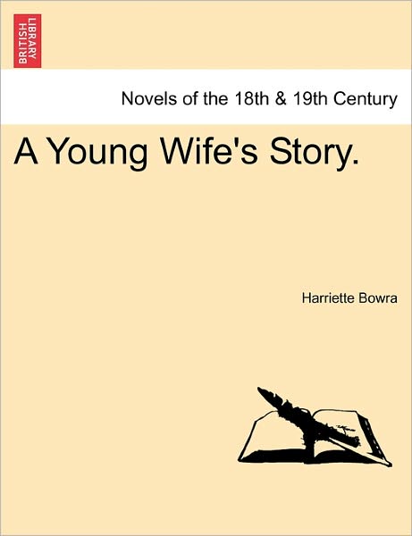 Cover for Harriette Bowra · A Young Wife's Story. (Paperback Book) (2011)