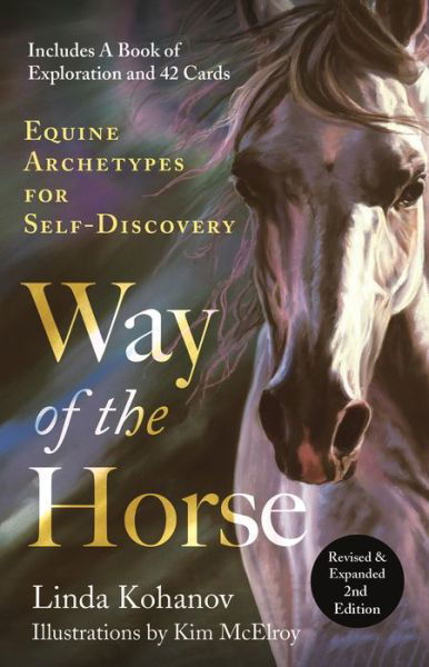 Way of the Horse: Equine Archetypes for Self-Discovery - Linda Kohanov - Livros - St Martin's Press - 9781250823649 - 29 de novembro de 2022