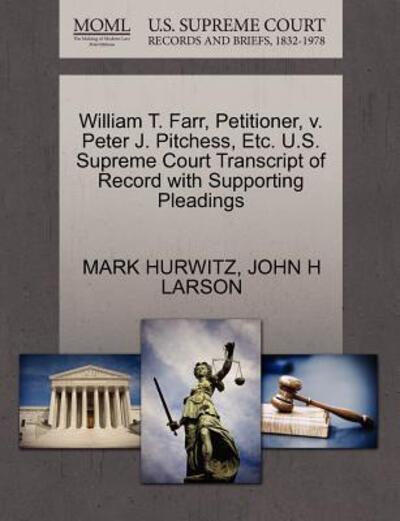 Cover for Mark Hurwitz · William T. Farr, Petitioner, V. Peter J. Pitchess, Etc. U.s. Supreme Court Transcript of Record with Supporting Pleadings (Paperback Book) (2011)