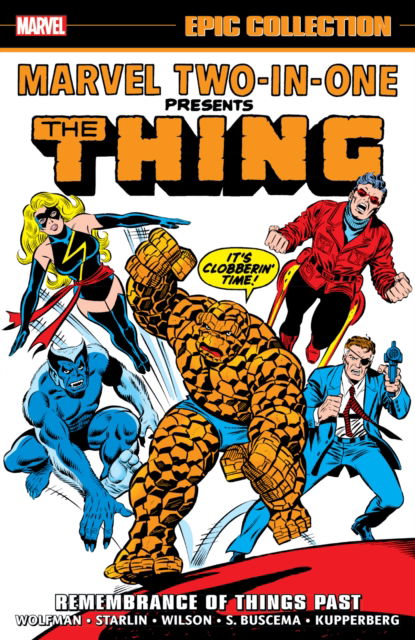 Marvel Two-In-One Epic Collection: Remembrance of Things Past - Marv Wolfman - Books - Marvel Comics - 9781302955649 - January 28, 2025