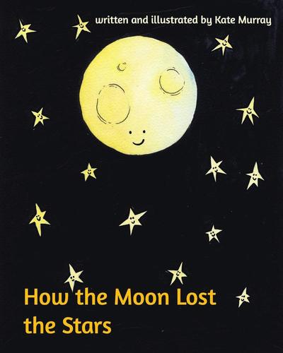 Cover for Kate Murray · How the Moon Lost the Stars (Paperback Book) (2017)