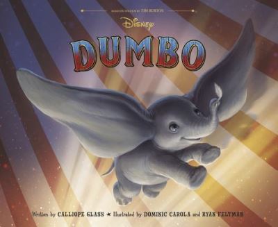 Cover for Calliope Glass · Dumbo Live Action Picture Book (Hardcover Book) (2019)