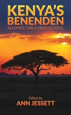 Kenya's Benenden - Ann Jessett - Książki - Blurb - 9781389479649 - 23 sierpnia 2024