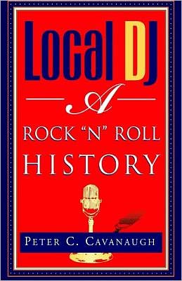 Cover for Peter C. Cavanaugh · Local DJ (Hardcover Book) (2002)