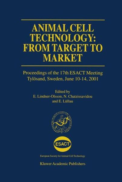 Cover for E Lindner-olsson · Animal Cell Technology: from Target to Market - Esact Proceedings (Hardcover Book) (2001)