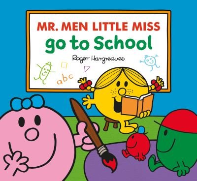 Cover for Adam Hargreaves · Mr. Men Little Miss Go To School - Mr. Men &amp; Little Miss Everyday (Taschenbuch) (2022)