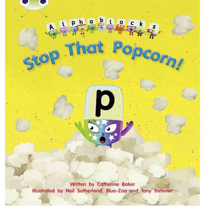 Cover for Catherine Baker · Bug Club Phonics - Phase 3 Unit 10: Alphablocks Stop That Popcorn! - Bug Club Phonics (Paperback Book) (2011)