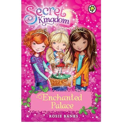 Cover for Rosie Banks · Secret Kingdom: Enchanted Palace: Book 1 - Secret Kingdom (Taschenbuch) (2012)