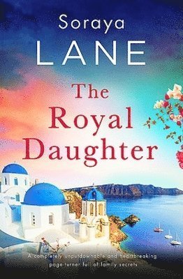 Cover for Soraya Lane · The Royal Daughter - The Lost Daughters (Paperback Book) (2024)