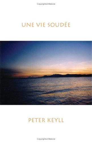 Cover for Peter Keyll · Une Vie Soudã© (Paperback Book) [French edition] (2006)