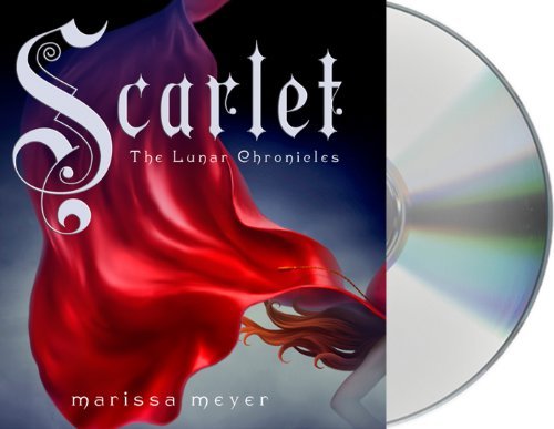 Cover for Marissa Meyer · Scarlet (Lunar Chronicles, Book 2) (The Lunar Chronicles) (Lydbok (CD)) [Unabridged edition] (2013)