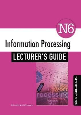 Cover for M Smith · Information Processing N6 Lecturer's Guide CD - TVET First NATED (Taschenbuch) (2015)