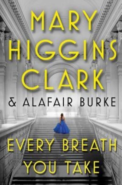 Cover for Mary Higgins Clark · Every breath you take (Bok) [Large print edition. edition] (2017)