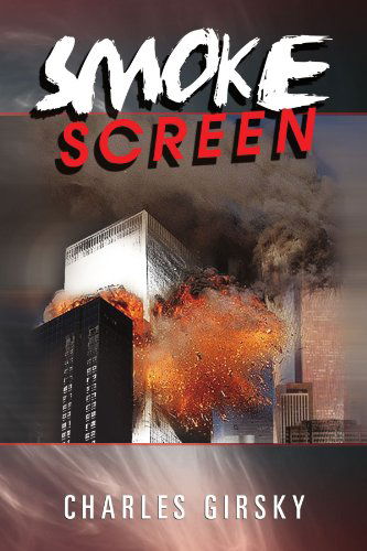 Cover for Charles Girsky · Smoke Screen (Paperback Book) (2009)