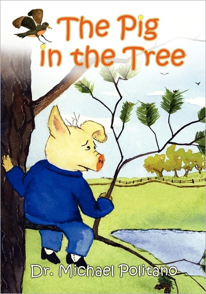 Cover for Michael Politano · The Pig in the Tree (Paperback Bog) (2010)