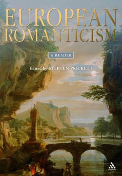 Cover for Stephen Prickett · European Romanticism: A Reader (Hardcover Book) (2010)