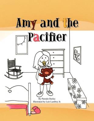 Cover for Pamala Ousley · Amy and the Pacifier (Paperback Book) (2009)