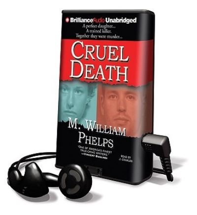 Cover for M William Phelps · Cruel Death (N/A) (2009)