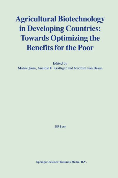 Cover for Matin Qaim · Agricultural Biotechnology in Developing Countries: Towards Optimizing the Benefits for the Poor (Paperback Book) [Softcover reprint of hardcover 1st ed. 2000 edition] (2010)