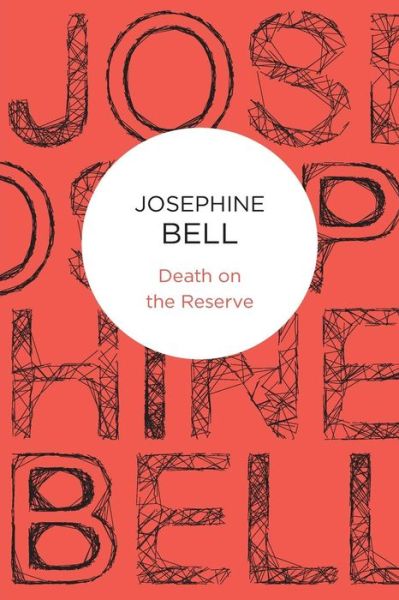 Cover for Josephine Bell · Death on the Reserve (N/A) (2012)