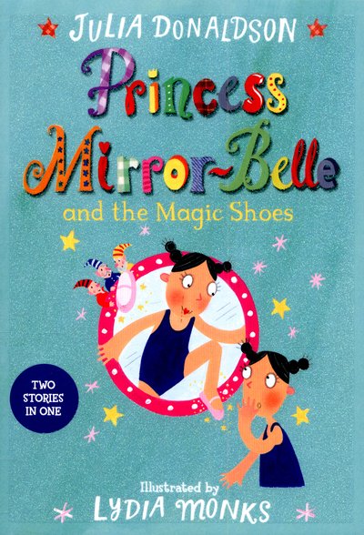 Princess Mirror-Belle and Prince Precious Paws - Julia Donaldson - Inne - Pan Macmillan - 9781447285649 - 8 października 2015