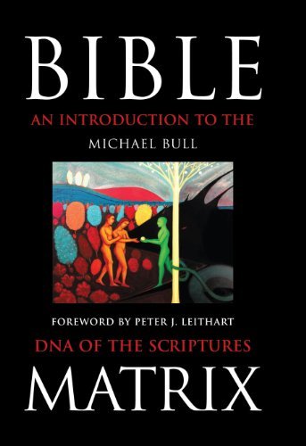 Cover for Michael Bull · Bible Matrix: an Introduction to the Dna of the Scriptures (Hardcover Book) (2010)