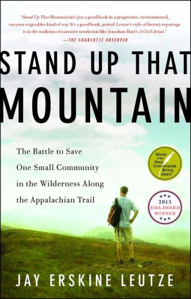 Cover for Jay Erskine Leutze · Stand Up That Mountain: The Battle to Save One Small Community in the Wilderness Along the Appalachian Trail (Paperback Bog) (2013)