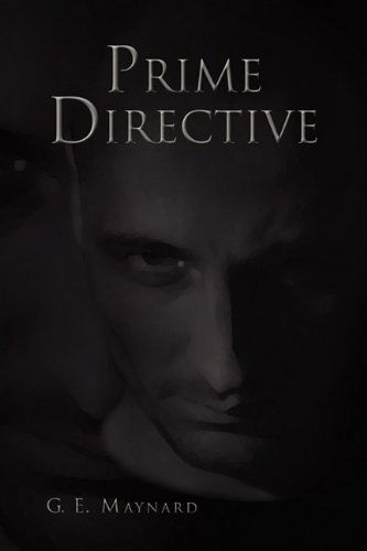 Cover for Gale Maynard · Prime Directive (Paperback Book) (2010)