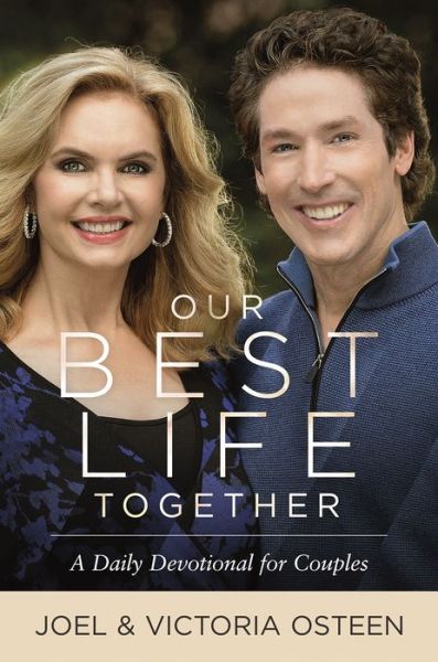 Cover for Joel Osteen · Our Best Life Together: A Daily Devotional for Couples (Hardcover Book) (2018)