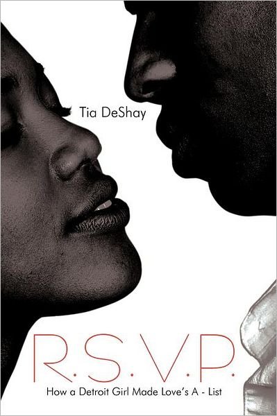 Cover for Tia Deshay · R.s.v.p.: How a Detroit Girl Made Love's a - List (Pocketbok) (2011)