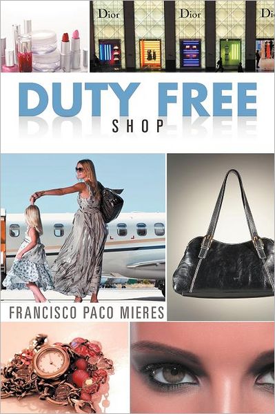 Cover for Francisco Paco Mieres · Duty Free Shop (Paperback Book) [Spanish edition] (2012)