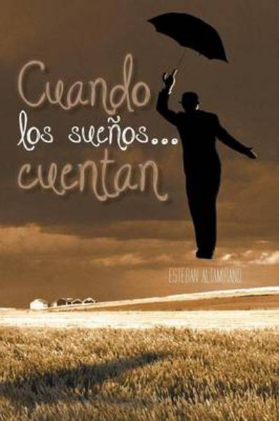 Cover for Esteban Altamirano · Cuando Los Suenos... Cuentan (Paperback Book) (2014)