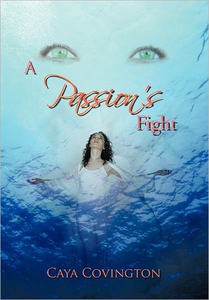 Cover for Caya Covington · A Passion's Fight (Innbunden bok) (2011)