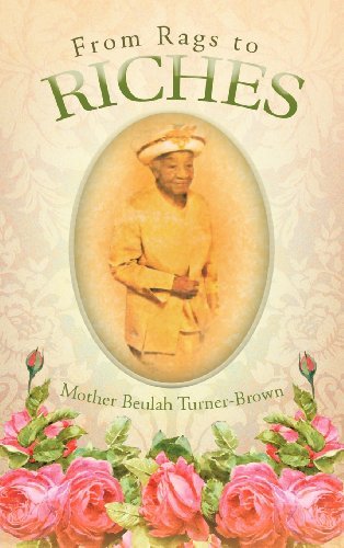 Cover for Mother Beulah Turner-brown · From Rags to Riches (Hardcover Book) (2012)
