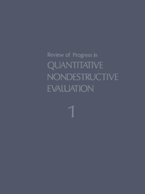 Cover for Donald Thompson · Review of Progress in Quantitative Nondestructive Evaluation: Volume 1 - Review of Progress in Quantitative Nondestructive Evaluation (Paperback Book) [Softcover reprint of the original 1st ed. 1982 edition] (2012)