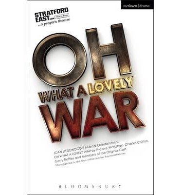 Cover for Theatre Workshop · Oh What A Lovely War - Modern Plays (Paperback Book) (2014)