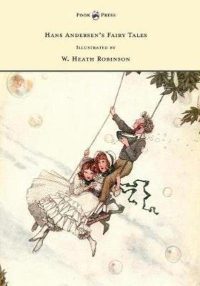 Cover for Hans Christian Andersen · Hans Andersen's Fairy Tales - Illustrated by W. Heath Robinson (Pocketbok) (2016)