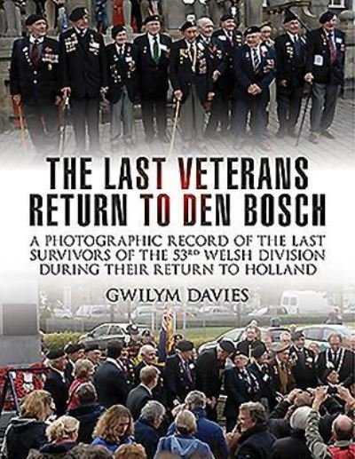 Cover for Gwilym Davies · Last Veterans Return to Den Bosch (Buch) (2024)