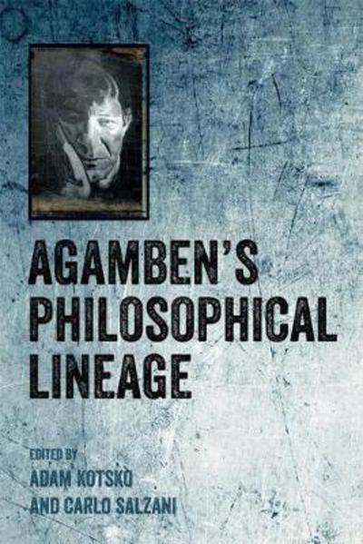 Cover for Adam Kotsko · Agamben's Philosophical Lineage (Taschenbuch) (2017)