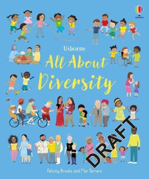 All About Diversity - All About - Felicity Brooks - Boeken - Usborne Publishing Ltd - 9781474986649 - 27 mei 2021