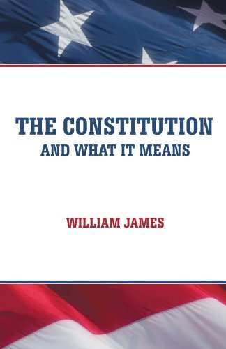 Cover for William James · The Constitution and What It Means (Paperback Bog) (2012)