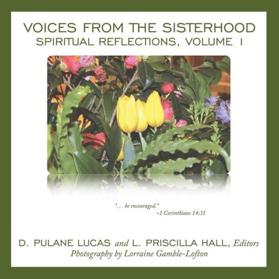 Cover for D Pulane Lucas · Voices from the Sisterhood: Spiritual Reflections, Volume 1 (Paperback Book) (2015)