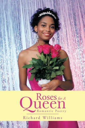 Cover for Richard Williams · Roses for a Queen: Romantic Poetry (Paperback Bog) (2013)