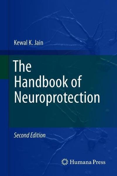 Cover for Kewal K. Jain · The Handbook of Neuroprotection (Bok) [2nd ed. 2019 edition] (2019)