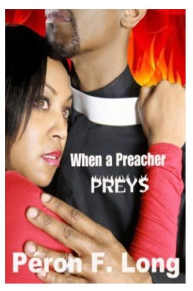 Cover for Peron F Long · When a Preacher Preys (Paperback Book) (2014)