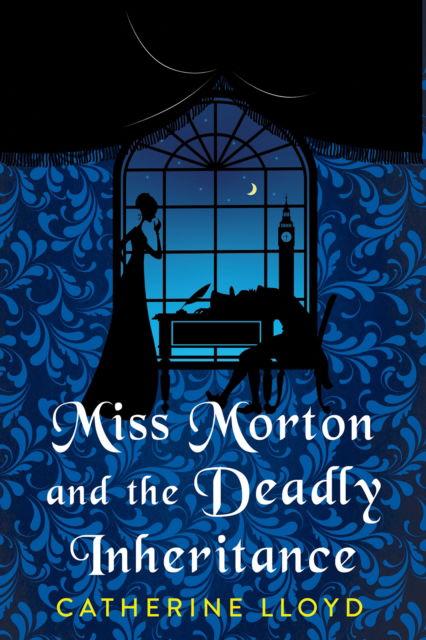 Cover for Catherine Lloyd · Miss Morton and the Deadly Inheritance (Hardcover Book) (2024)