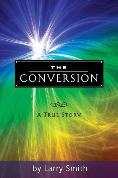 Cover for Larry Smith · The Conversion (Taschenbuch) (2014)