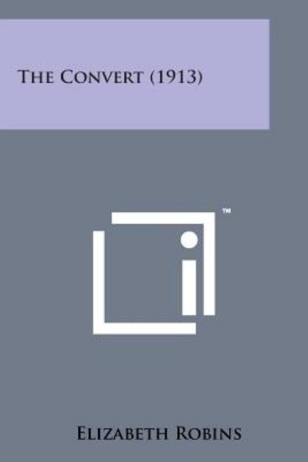 Cover for Elizabeth Robins · The Convert (1913) (Paperback Book) (2014)