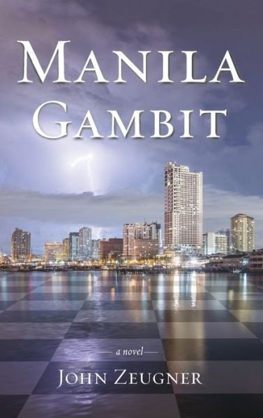 Cover for John F Zeugner · Manila Gambit (Gebundenes Buch) (2015)