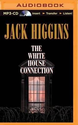 The White House Connection - Jack Higgins - Hörbuch - Brilliance Audio - 9781501297649 - 1. September 2015